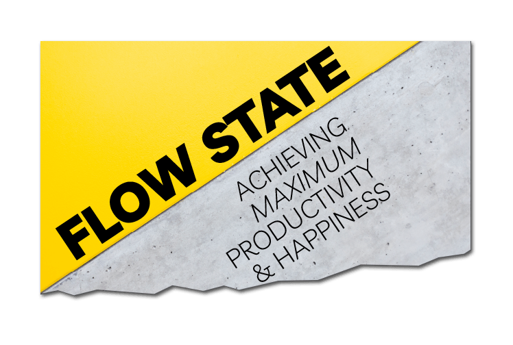 Flow State Achieving Maximum Productivity And Happiness