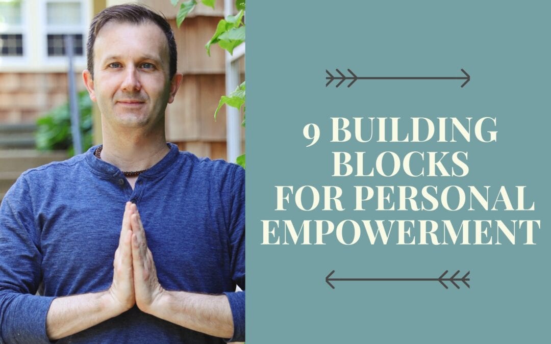 9 Building Blocks for Personal Empowerment
