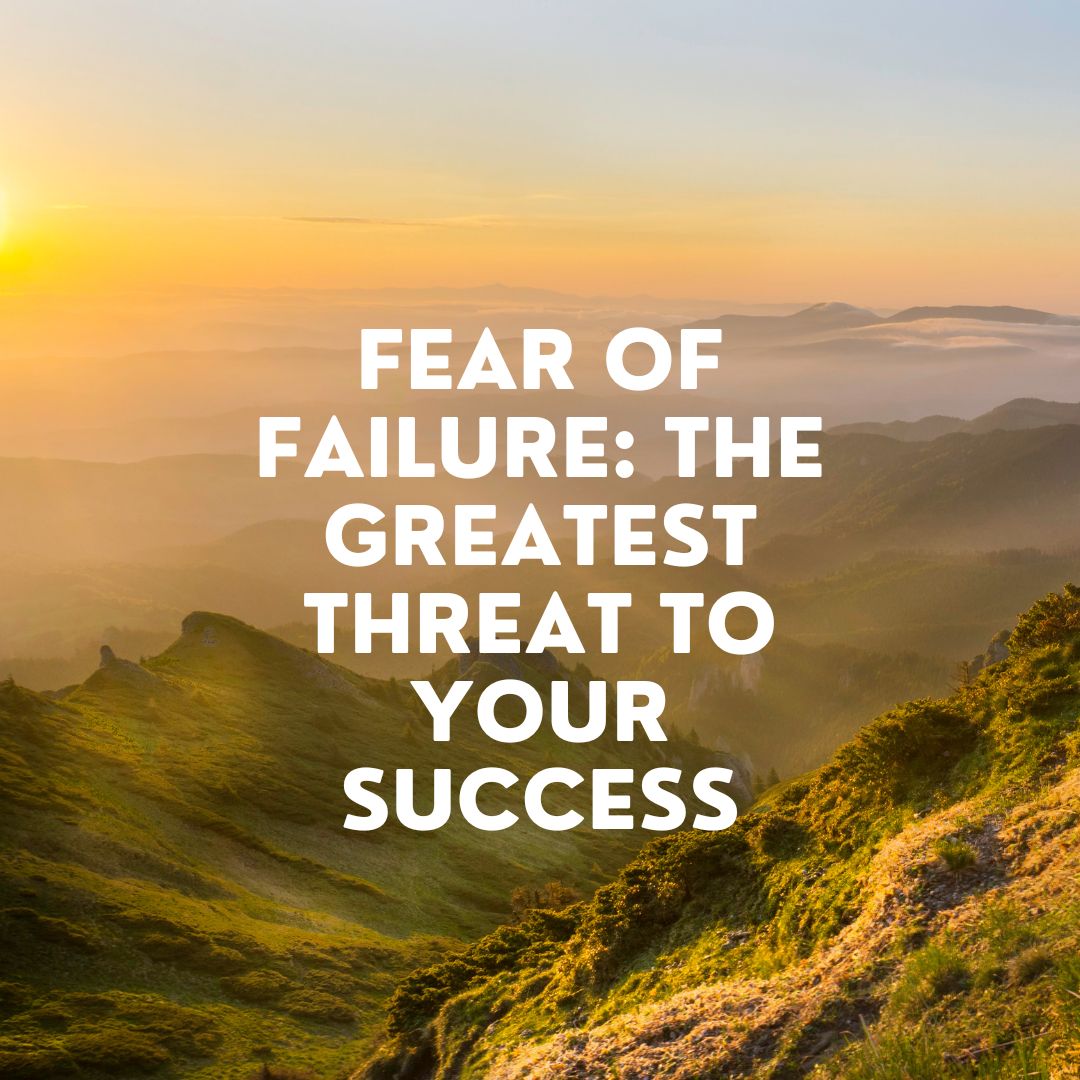 Coaching Video: Fear of Failure: The Greatest Threat to Your Success ...