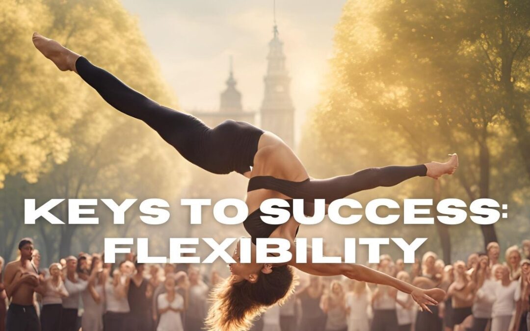 Coaching Video. Keys to Success: Flexibility